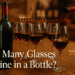 How Many Glasses of Wine in a Bottle