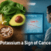 Is Low Potassium a Sign of Cancer