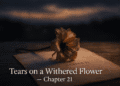 tears on a withered flower chapter 21